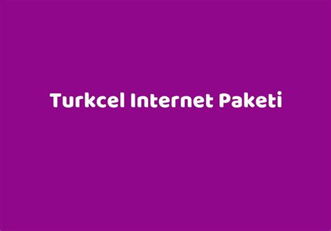 Haftalık turkcel internet paketi